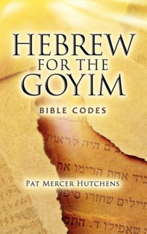 Kniha Hebrew for the Goyim Pat Mercer Hutchens