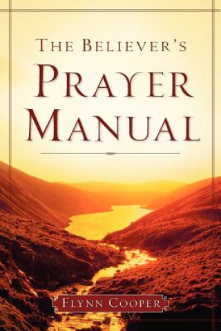 Knjiga Believer's Prayer Manual Flynn Cooper