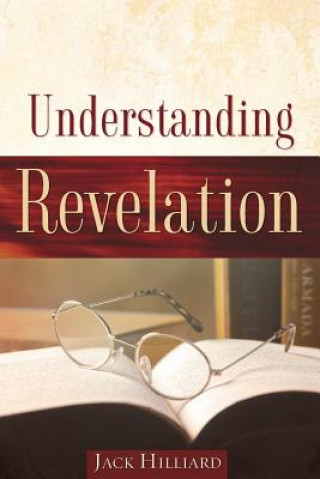 Kniha Understanding Revelation Jack Hilliard