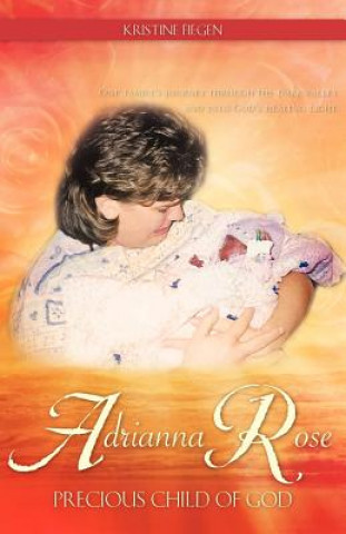 Kniha Adrianna Rose-Precious Child of God Kristine Fiegen