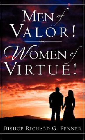 Kniha Men of Valor! Women of Virtue! Richard G Fenner