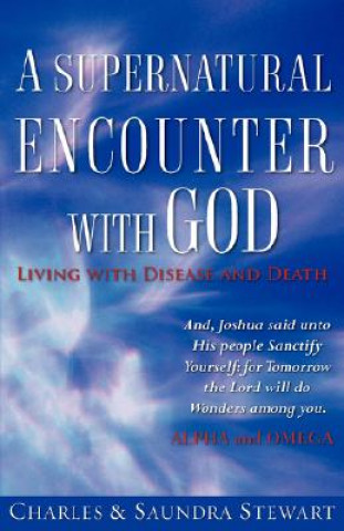 Книга Supernatural Encounter with God Saundra Stewart