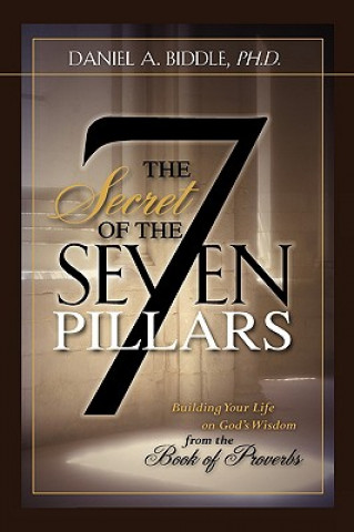 Kniha Secret of the Seven Pillars Daniel A Biddle