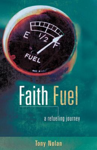 Buch Faith Fuel Tony Nolan