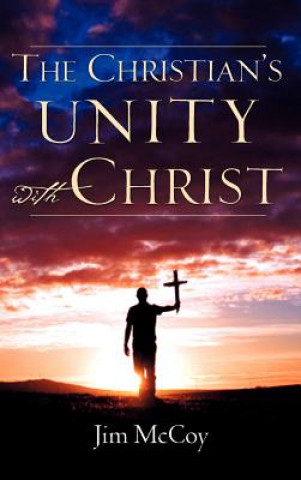 Könyv Christian's Unity With Christ Jim McCoy