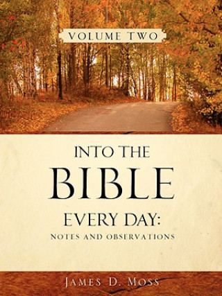 Book Into the Bible Every Day James D Moss