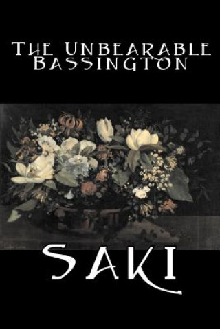 Könyv Unbearable Bassington by Saki, Fiction, Classic, Literary H H Munro