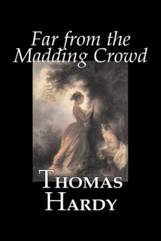 Kniha Far from the Madding Crowd by Thomas Hardy, Fiction, Literary Hardy