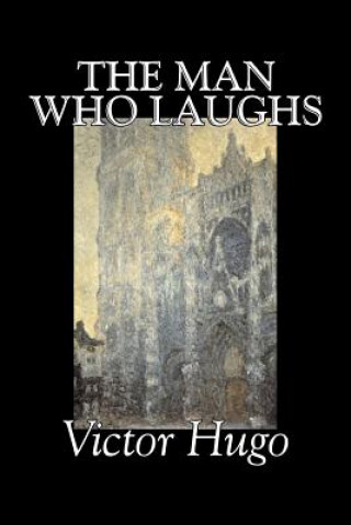 Kniha Man Who Laughs by Victor Hugo, Fiction, Historical, Classics, Literary Victor Hugo