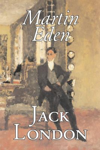 Könyv Martin Eden by Jack London, Fiction, Action & Adventure Jack London