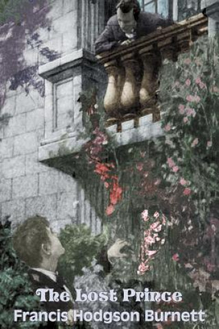 Knjiga Lost Prince by Frances Hodgson Burnett, Juvenile Fiction, Classics, Family Frances Hodgson Burnett