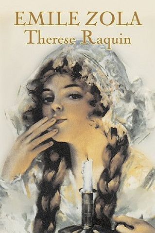 Carte Therese Raquin by Emile Zola, Fiction, Classics Emile Zola
