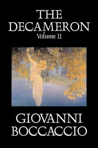 Könyv Decameron, Volume II of II by Giovanni Boccaccio, Fiction, Classics, Literary Professor Giovanni Boccaccio