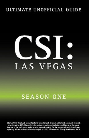 Kniha Ultimate Unofficial Csi Las Vegas Season One Guide Kristina Benson