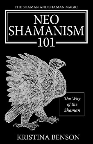 Könyv Shaman and Shaman Magic Kristina Benson