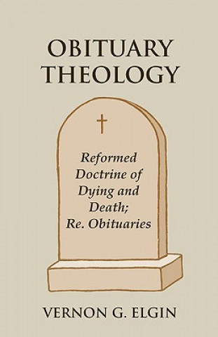 Kniha Obituary Theology Vernon G Elgin