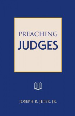 Kniha Preaching Judges Joseph R Jeter