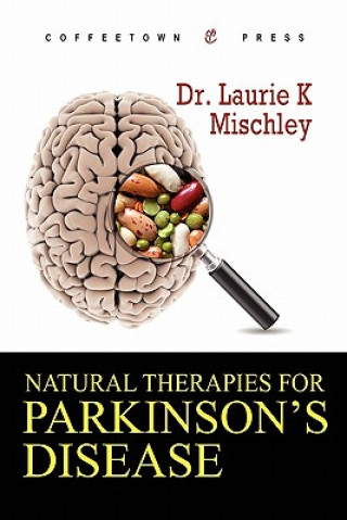 Buch Natural Therapies for Parkinson's Disease Laurie K Mischley