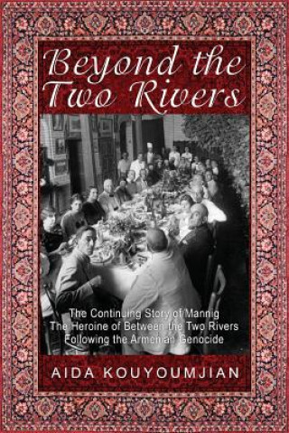 Buch Beyond the Two Rivers Aida Kouyoumjian