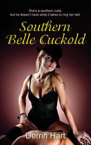 Könyv Southern Belle Cuckold Derrin Hart