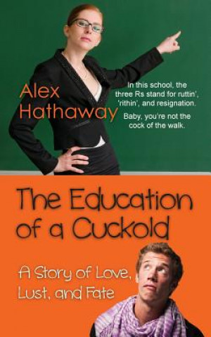 Könyv Education of a Cuckold Alex Hathaway