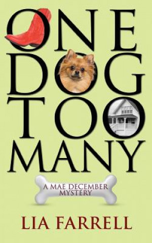 Книга One Dog Too Many Lia Farrell