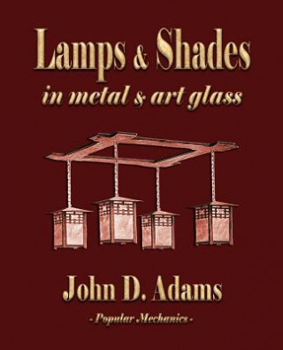 Buch Lamps and Shades - In Metal and Art Glass Duncan Adams John Duncan Adams