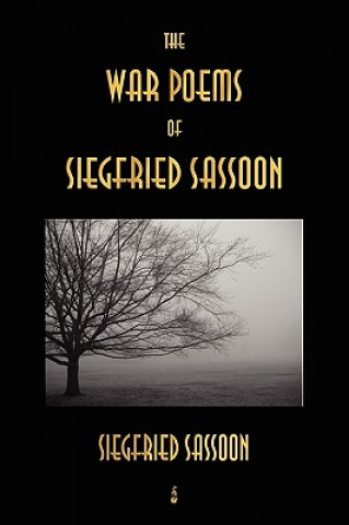 Kniha War Poems of Siegfried Sassoon Siegfried Sassoon