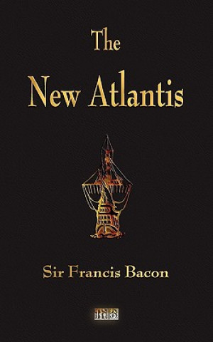 Kniha New Atlantis Francis Bacon Sir Francis Bacon