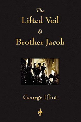 Βιβλίο Lifted Veil and Brother Jacob George Eliot