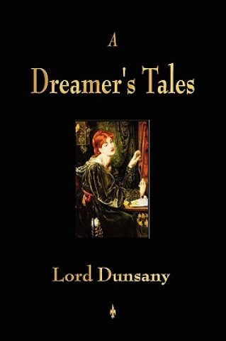 Kniha Dreamer's Tales Lord Dunsany