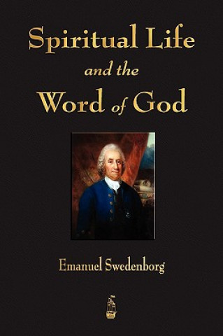 Knjiga Spiritual Life and the Word of God Swedenborg Emanuel Swedenborg