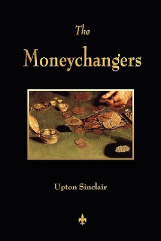 Buch Moneychangers Upton Sinclair