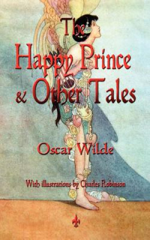 Könyv Happy Prince and Other Tales Oscar Wilde
