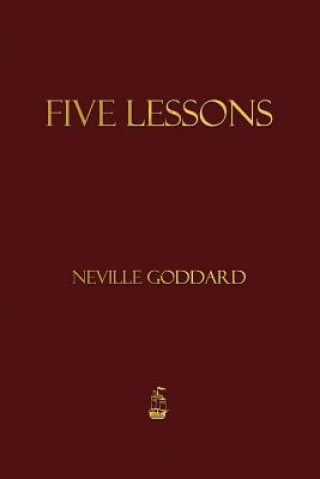 Könyv Five Lessons Neville Goddard