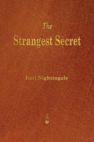 Könyv Strangest Secret Earl Nightingale