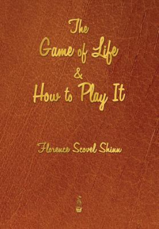 Book Game of Life and How to Play It Florence Scovel Shinn