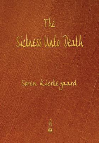 Könyv Sickness Unto Death Deceased Soren Kierkegaard
