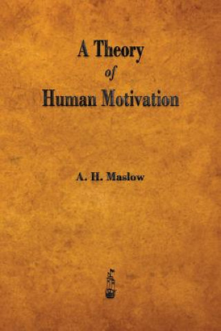 Книга Theory of Human Motivation Abraham H Maslow