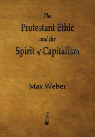 Kniha Protestant Ethic and the Spirit of Capitalism Weber