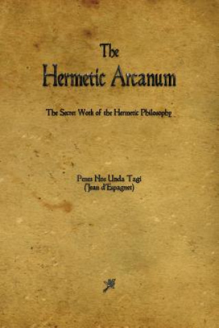 Könyv Hermetic Arcanum Jean D'Espagnet