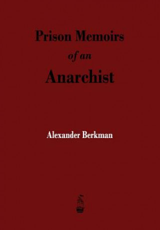 Livre Prison Memoirs of an Anarchist Alexander Berkman