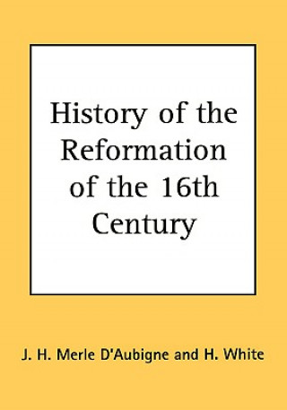 Libro History of the Reformation of the 16th Century J. H. Merle D'Aubigne