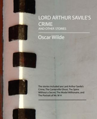 Carte Lord Arthur Savile's Crime and Other Stories Oscar Wilde