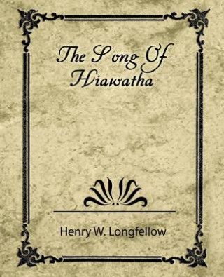 Kniha Song of Hiawatha Henry W Longfellow