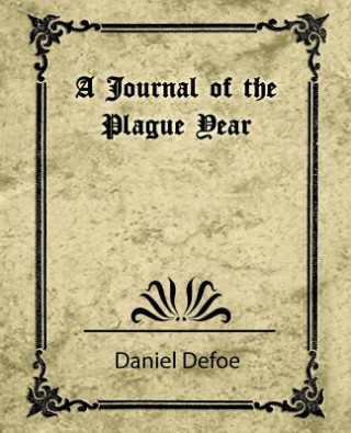 Książka Journal of the Plague Year (Daniel Defoe) Daniel Defoe