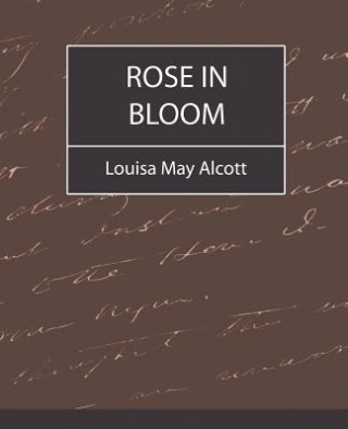 Książka Rose in Bloom - Louisa May Alcott Louisa May Alcott