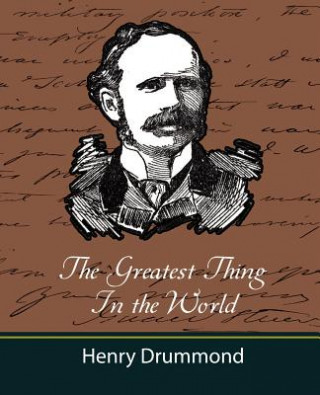 Książka Greatest Thing in the World (and Other Adresses) Henry Drummond