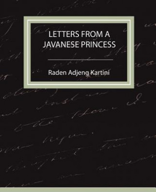 Book Letters from a Javanese Princess Raden Adjeng Kartini