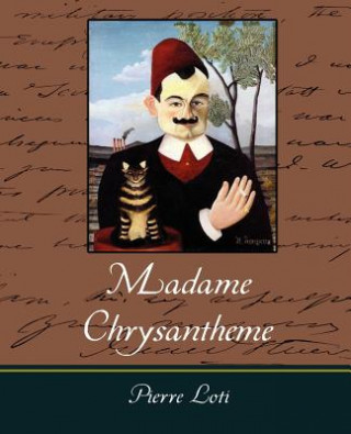 Buch Madame Chrysantheme Professor Pierre Loti